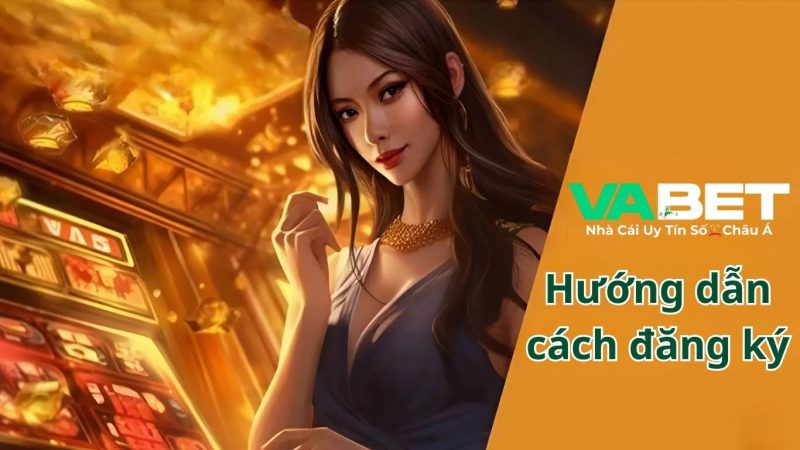Những lưu ý khi tiến hành đăng ký Vabet cho người mới