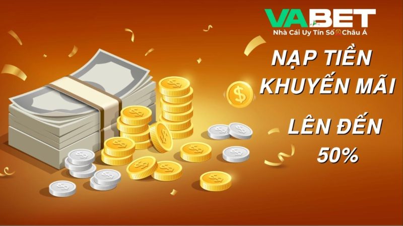 Lý do nên tiến hành nạp tiền Vabet